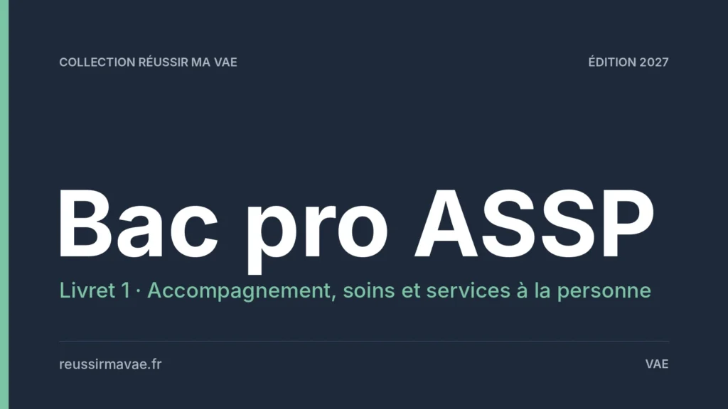 Livret 1 VAE Bac pro ASSP : réussir le dossier de faisabilité