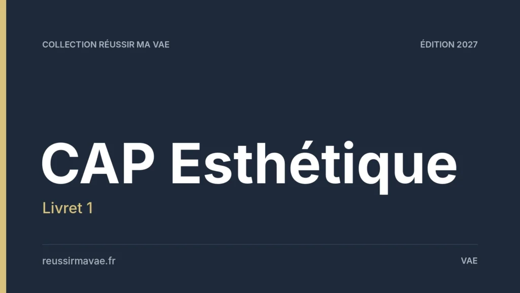 Livret 1 VAE CAP Esthétique : réussir le dossier de faisabilité d’esthéticienne